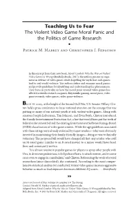 Teaching Us to Fear the Violent Video Game Moral Panic and the Politics of Game Research • Patrick M