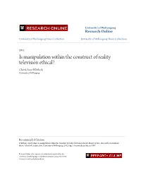 Is Manipulation Within the Construct of Reality Television Ethical? Cheryl-Anne Whitlock University of Wollongong