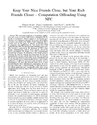 Keep Your Nice Friends Close, but Your Rich Friends Closer – Computation Offloading Using