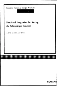 Funaional Integration for Solving the Schroedinger Equation