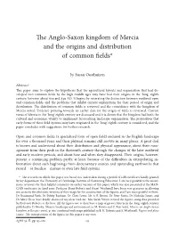 The Anglo-Saxon Kingdom of Mercia and the Origins and Distribution of Common Fields*