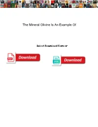 The Mineral Olivine Is an Example Of