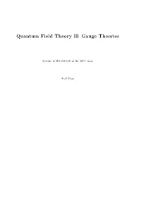 Quantum Field Theory II: Gauge Theories