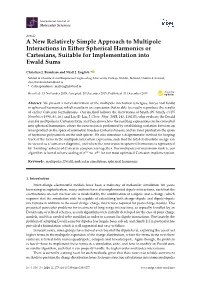 A New Relatively Simple Approach to Multipole Interactions in Either Spherical Harmonics Or Cartesians, Suitable for Implementation Into Ewald Sums