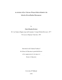 An Analysis of Zero Tolerance Weapon Policies Related to the School-To-Prison Pipeline Phenomenon by Cheryl Rosylin Mcabee B. S