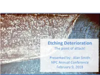 Etching Deterioration the Point of Attack!