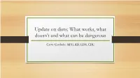 Update on Diets; What Works, What Doesn't and What Can Be Dangerous