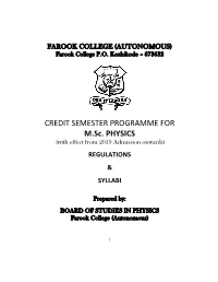CREDIT SEMESTER PROGRAMME for M.Sc. PHYSICS (With Effect from 2019 Admission Onwards) REGULATIONS & SYLLABI