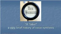 “It Talks!” a Very Brief History of Voice Synthesis