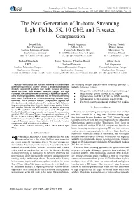 Light Fields, 5K, 10 Gbe, and Foveated Compression