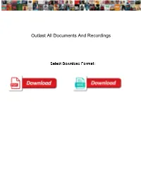 Outlast All Documents and Recordings