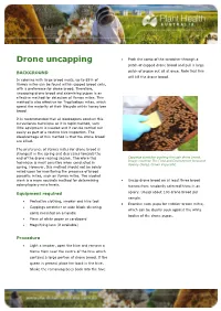 Drone Uncapping • Push the Comb of the Scratcher Through a Patch of Capped Drone Brood and Pull a Large BACKGROUND Patch of Pupae out All at Once