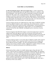 Electrical Engineering Is a Field of Engineering That Generally Deals with the Study and Application of Electricity, Electronics, and Electromagnetism