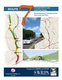 Route 7 Transportation and Land Use Study Is to Consider the Integration of All of Travel Modes and Travel Choices in the Corridor
