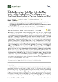 Body Fat Percentage, Body Mass Index, Fat Mass Index and the Ageing Bone: Their Singular and Combined Roles Linked to Physical Activity and Diet