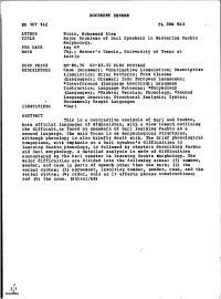 Major Problems of Dari Speakers in Mastering Pashto Morphology. PUB DATE Aug 69 NOTE 75P.; Master's Thesis, University of Texas at Austin