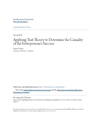 Applying Trait Theory to Determine the Causality of the Entrepreneur's