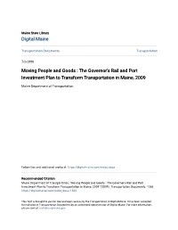 The Governor's Rail and Port Investment Plan to Transform Transportation in Maine, 2009