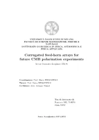 Corrugated Feed-Horn Arrays for Future CMB Polarization Experiments Settore Scientiﬁco Disciplinare FIS/01