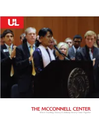 THE MCCONNELL CENTER Where Teaching History & Making History Come Together