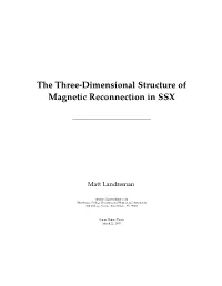 The Three-Dimensional Structure of Magnetic Reconnection in SSX