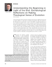 Understanding the Beginning in Light of the End: Eschatological Patrick Franklin Reﬂ Ections on Making Theological Sense of Evolution Patrick Franklin
