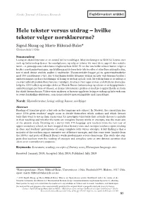Hele Tekster Versus Utdrag – Hvilke Tekster Velger Norsklærerne? Sigrid Skaug Og Marte Blikstad-Balas* Universitetet I Oslo