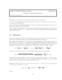 Lecture 2: Density Estimation 2.1 Histogram