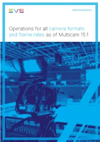 Operations for All Camera Formats and Frame Rates As of Multicam 15.1 APPLICATION NOTE