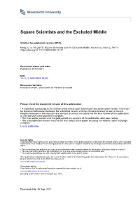 Square Scientists and the Excluded Middle