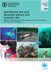 Abandoned, Lost and Discarded Gillnets and Trammel Nets Methods to Estimate Ghost ﬁshing Mortality, and the Status of Regional Monitoring and Management
