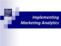 Implementing Marketing Analytics Implementing Marketing Analytics