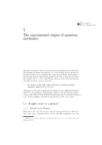 The Experimental Origins of Quantum Mechanics