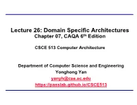 Lecture 26: Domain Specific Architectures Chapter 07, CAQA 6Th Edition