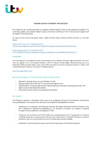 MODERN SLAVERY STATEMENT YEAR END 2018 This Statement Sets out the Steps Taken and Policies Implemented by ITV Plc and Its Subs