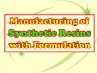 Manufacturing of Synthetic Resins with Formulation