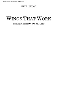 Wings That Work the Invention of Flight Perusal Score - Not for Performance Use