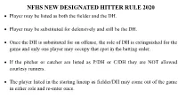 NFHS NEW DESIGNATED HITTER RULE 2020  Player May Be Listed As Both the Fielder and the DH