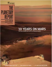 THE PLANETARY REPORT DECEMBER SOLSTICE 2013 VOLUME 33, NUMBER 4 Planetary.Org