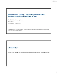 Versatile Video Coding – the Next-Generation Video Standard of the Joint Video Experts Team