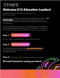 K12 Education Leaders! on Behalf of AWS, We Are Excited for You to Join Us for AWS Re:Invent 2020!