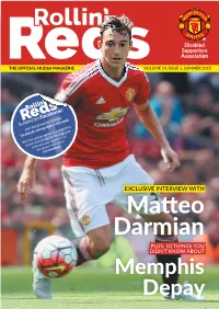 Matteo Darmian PLUS: 10 THINGS YOU DIDN’T KNOW ABOUT Memphis Depay 2 CONTENTS Vol 19 | Issue 1 | | CONTENTS Vol 19 | Issue 1 3