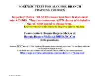 All ASTD Classes Have Been Transitioned Into ACADIS. There Are Numerous ASTD Classes Scheduled in the ACADIS Portal to Choose From