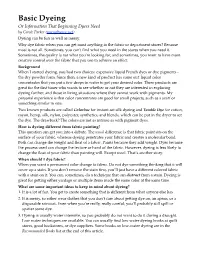 Basic Dyeing Or Information That Beginning Dyers Need by Carole Parker (Mscip@Sonic.Net) Dyeing Can Be Fun As Well As Messy