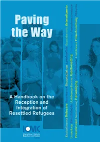 Paving the Way Foundations Foundations Europe’S Share in Refugee Resettlement Stands at a Mere 6.5% of the Global Total