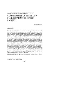 A Question of Identity: Complexities of State Law Pluralism in the South Pacific
