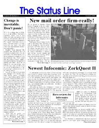 The Status Line Volume VII Number 2 Formerly the New Zork Times Summer 1988 Change Is New Mail Order Firm-Really! We Are Pleased to Introduce Triton Inevitable