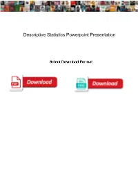 Descriptive Statistics Powerpoint Presentation