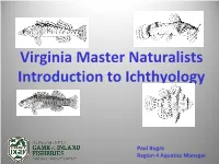Virginia Master Naturalists Introduction to Ichthyology