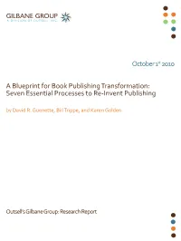 A Blueprint for Book Publishing Transformation: Seven Essential Processes to Re-Invent Publishing by David R